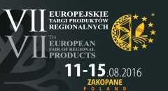 VII Europejskie Targi Produkt&oacute;w Regionalnych, 11-15 sierpnia 2016